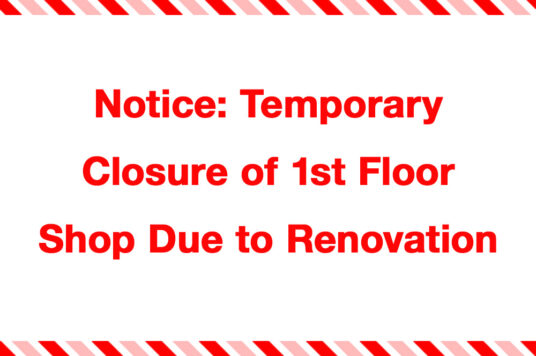 Notice: Temporary Closure of 1st Floor Shop Due to Renovation🚧